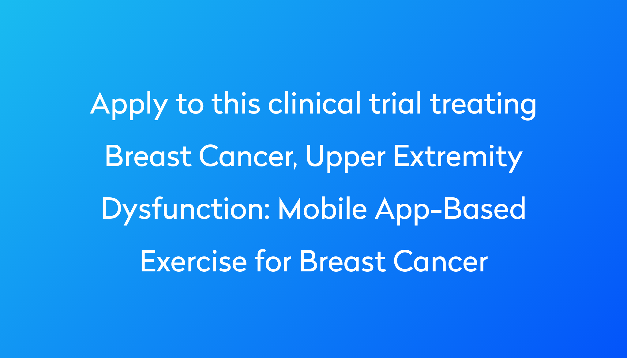 mobile-app-based-exercise-for-breast-cancer-clinical-trial-2024-power